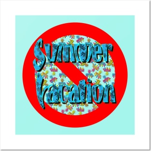 summer vacation for pessimistic people Posters and Art